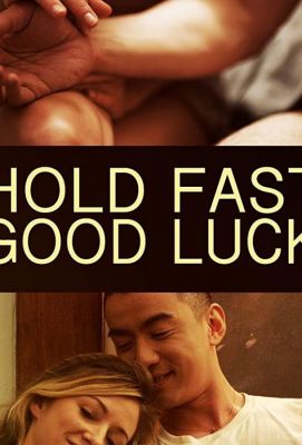 Hold Fast, Good Luck ()